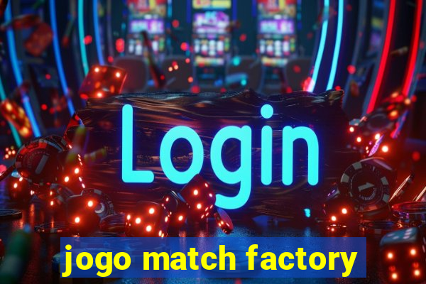 jogo match factory